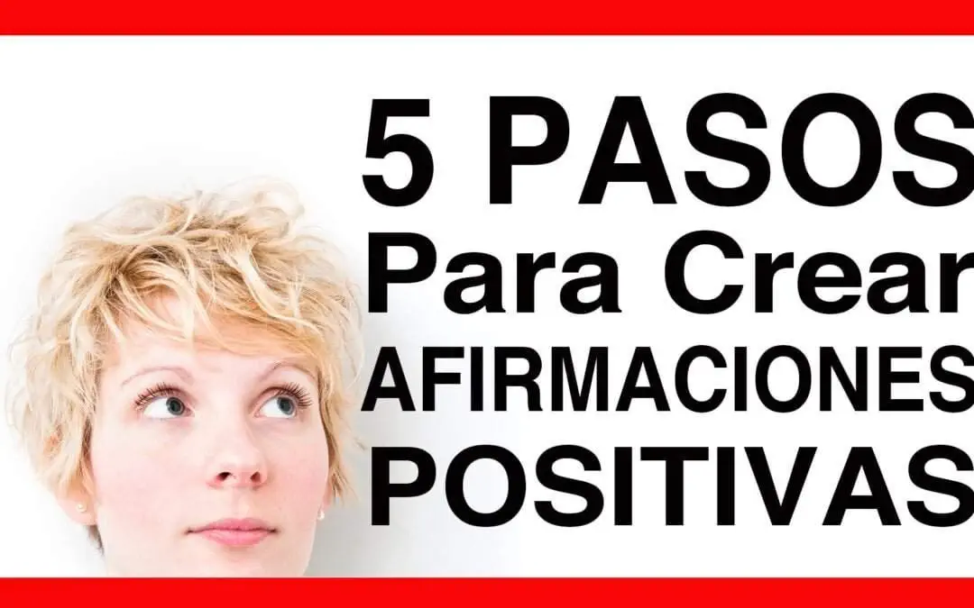 Como Crear Afirmaciones Positivas