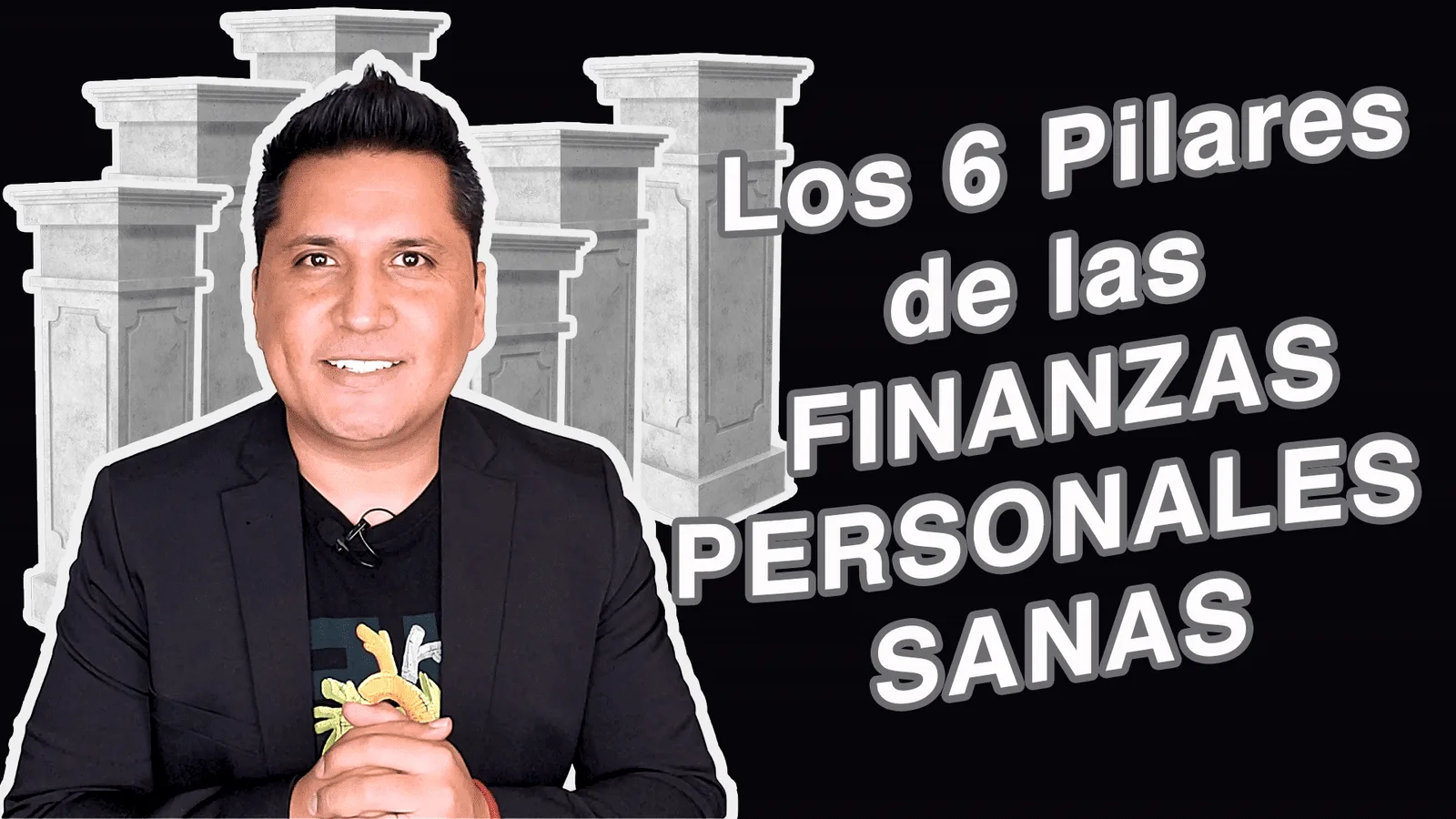 Los 6 Pilares de las Finanzas Personales - Carmelo Sánchez